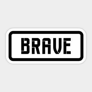 BRAVE Sticker